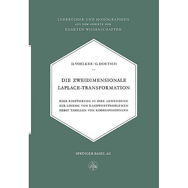 Die Zweidimensionale Laplace-Transformation / Lehrbücher und Monographien aus dem Gebiete der exakten Wissenschaften Bd.12, D. Voelker, Doetsch