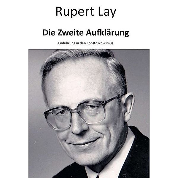 Die Zweite Aufklärung, Rupert Lay