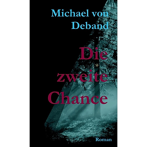 Die zweite Chance, Michael von Deband