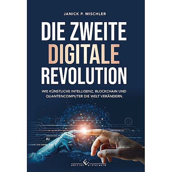 Die zweite digitale Revolution, Janick P. Mischler