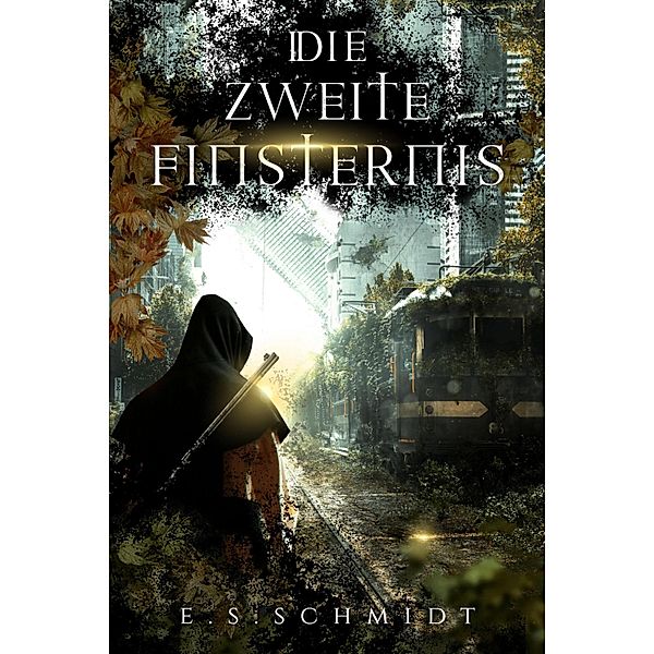 Die zweite Finsternis, E. S. Schmidt