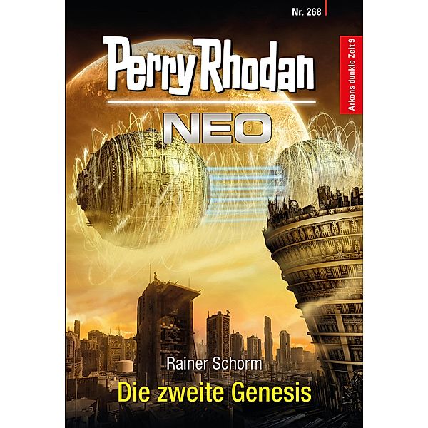 Die zweite Genesis / Perry Rhodan - Neo Bd.268, Rainer Schorm