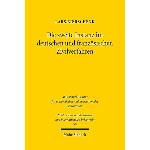 Die zweite Instanz im deutschen und französischen Zivilverfahren, Lars Bierschenk
