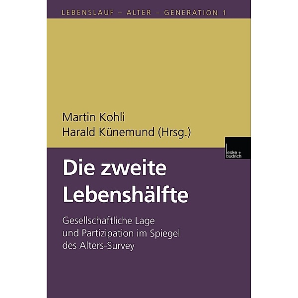 Die zweite Lebenshälfte / Lebenslauf - Alter - Generation Bd.1