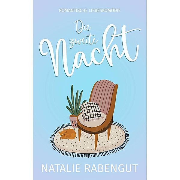 Die zweite Nacht / Date-Reihe Bd.2, Natalie Rabengut