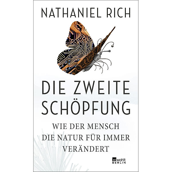 Die zweite Schöpfung, Nathaniel Rich