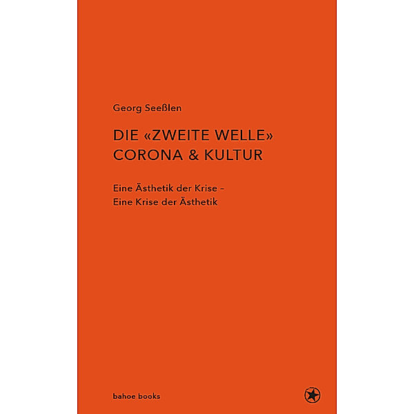 Die zweite Welle: Corona & Kultur, Georg Seeßlen