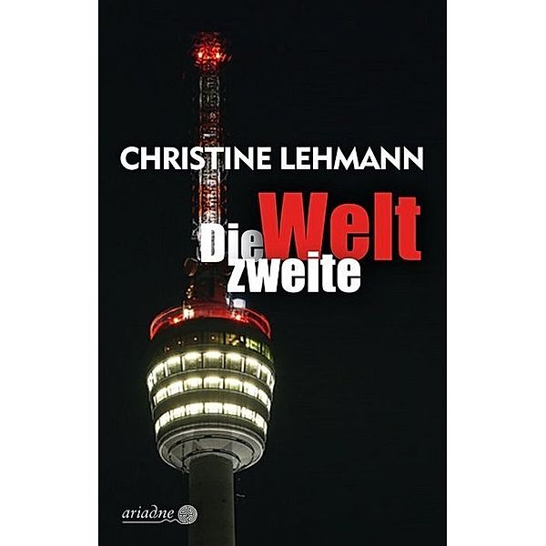 Die zweite Welt, Christine Lehmann