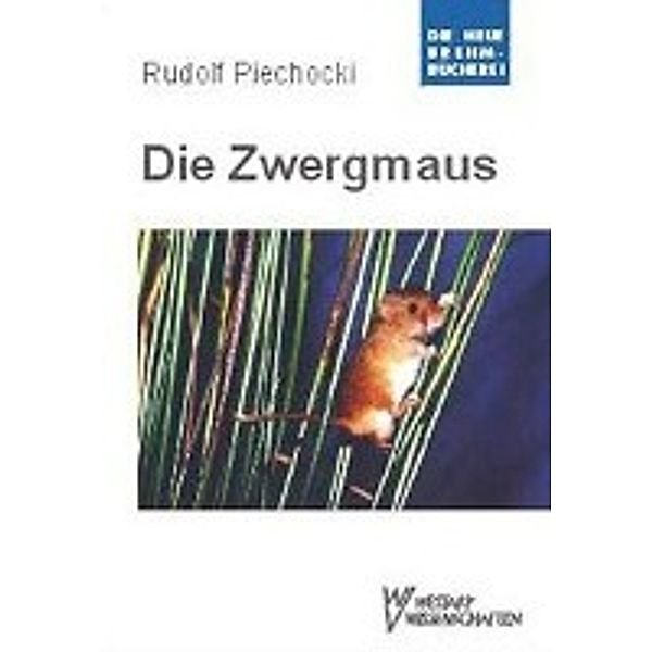 Die Zwergmaus, Rudolf Piechocki