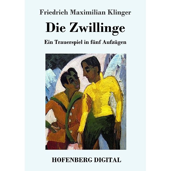 Die Zwillinge, Friedrich Maximilian Klinger