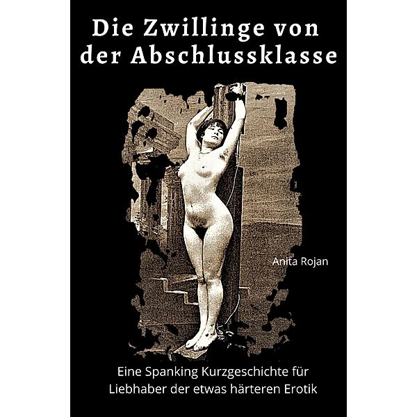 Die Zwillinge aus der Abschlussklasse, Anita Rojan