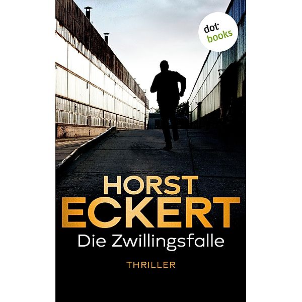 Die Zwillingsfalle / Kripo Düsseldorf ermittelt Bd.5, Horst Eckert