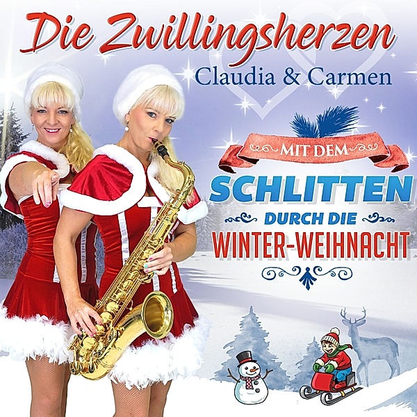 Die Zwillingsherzen Claudia & Carmen - Mit dem Schlitten durch die Winter-Weihnacht CD, Die Zwillingsherzen Claudia & Carmen