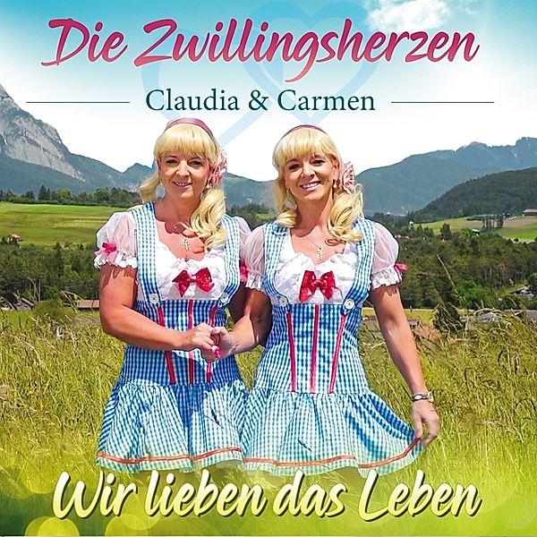 Die Zwillingsherzen - Wir lieben das Leben CD, Die Zwillingsherzen