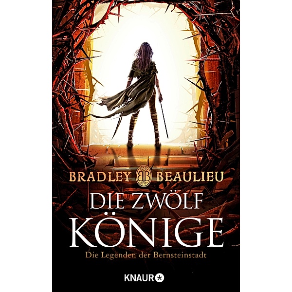 Die Zwölf Könige / Legenden der Bernsteinstadt Bd.1, Bradley Beaulieu