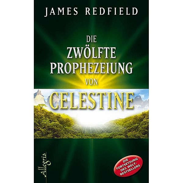 Die zwölfte Prophezeiung von Celestine, James Redfield