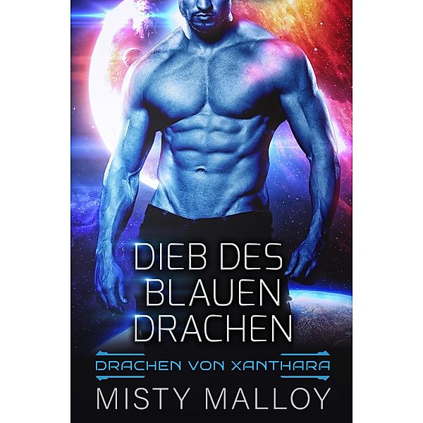 Dieb des blauen Drachen (Die Drachen Von Xanthara, #2) / Die Drachen Von Xanthara, Misty Malloy