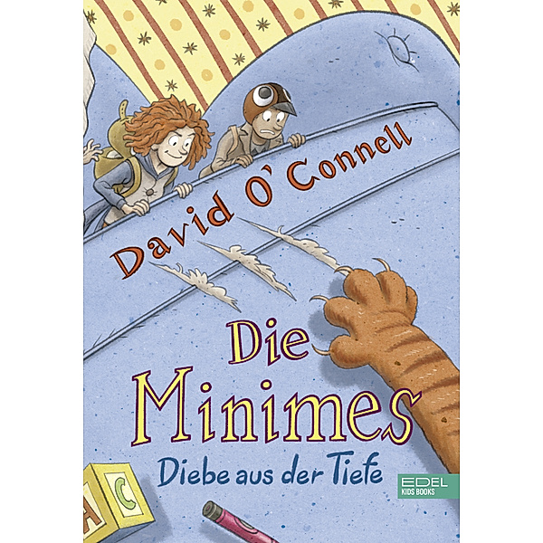 Diebe aus der Tiefe / Die Minimes Bd.2, David O'Connell