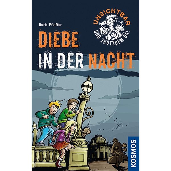 Diebe in der Nacht / Unsichtbar und trotzdem da! Bd.1, Boris Pfeiffer