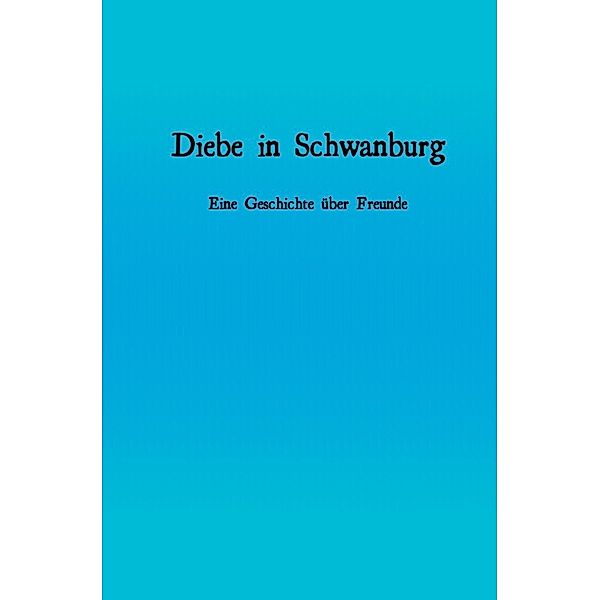 Diebe in Schwanburg, Felix Venn