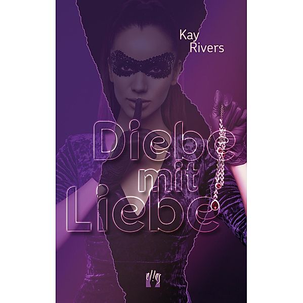 Diebe mit Liebe, Kay Rivers