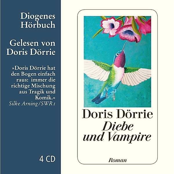 Diebe und Vampire,4 Audio-CD, Doris Dörrie