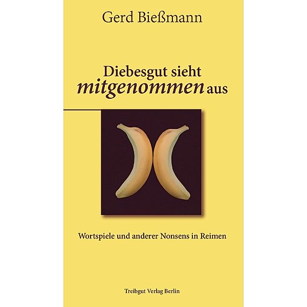 Diebesgut sieht mitgenommen aus, Gerd Bießmann