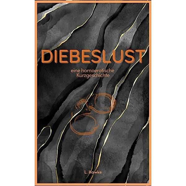 Diebeslust, L. Hawke