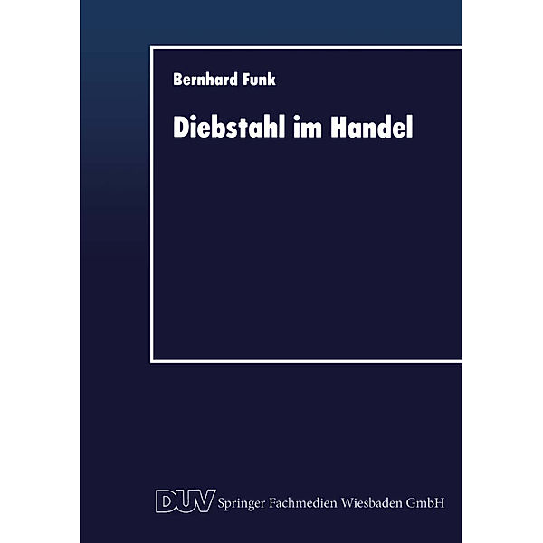 Diebstahl im Handel, Bernhard Funk