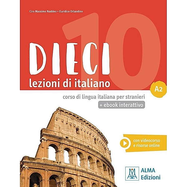 Dieci A2 - einsprachige Ausgabe, m. 1 Buch, m. 1 Beilage, Ciro Massimo Naddeo, Euridice Orlandino
