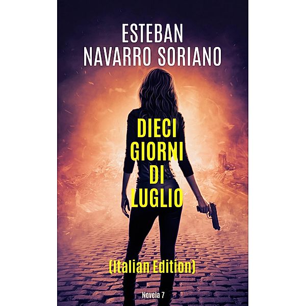 Dieci Giorni di Luglio, Esteban Navarro Soriano