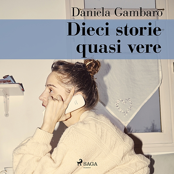 Dieci storie quasi vere, Daniela Gambaro