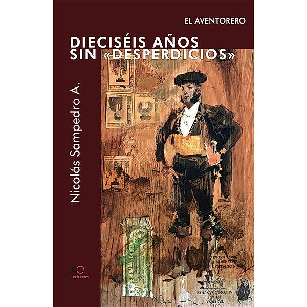Dieciséis años sin «Desperdicios» El Aventorero, Nicolás A. Sampedro