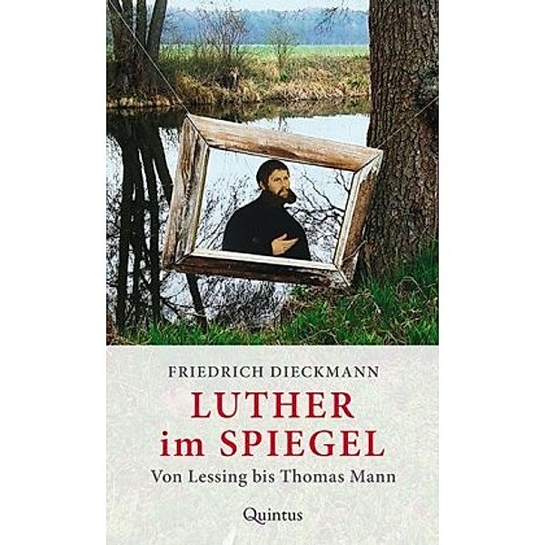 Dieckmann, F: Luther im Spiegel, Friedrich Dieckmann
