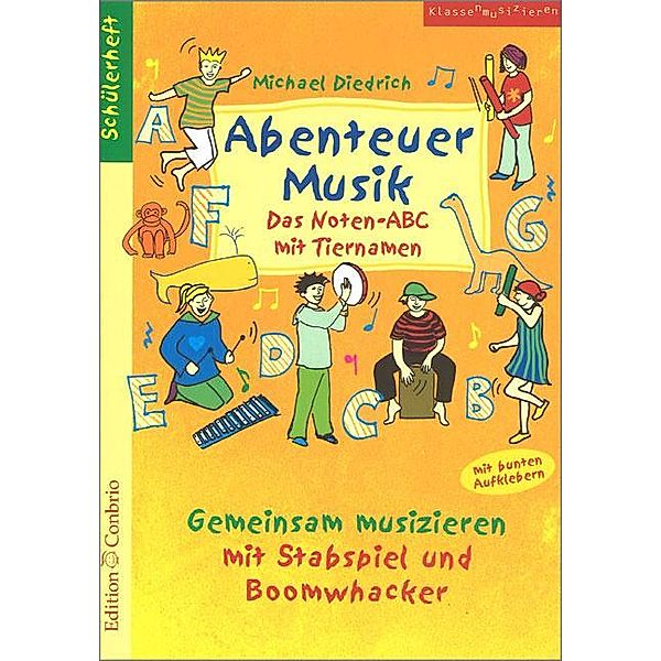 Diedrich, M: Abenteuer Musik - Das Noten-ABC mit Tiernamen, Michael Diedrich