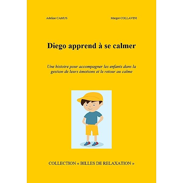 Diego apprend a se calmer / Librinova, Camus Adeline Camus