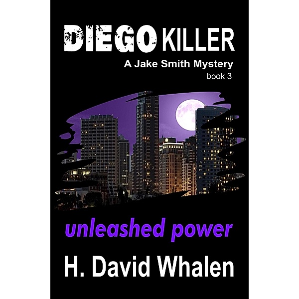 Diego Killer (Jake Smith Mystery, #3) / Jake Smith Mystery, H. David Whalen