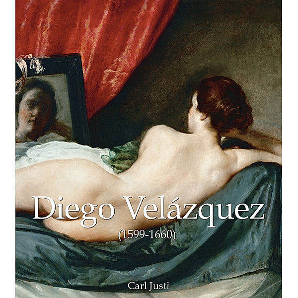 Diego Velázquez (1599-1660), Carl Justi