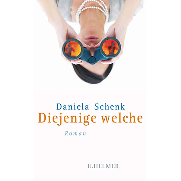 Diejenige welche, Daniela Schenk