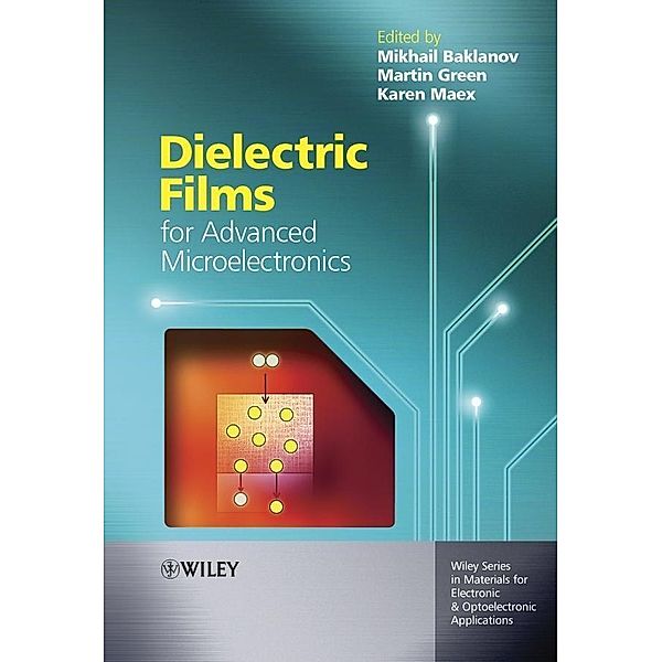 Dielectric Films for Advanced Microelectronics / Wiley Series in Materials for Electronic & Optoelectronic Applications