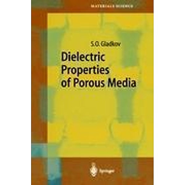 Dielectric Properties of Porous Media, S.O. Gladkov