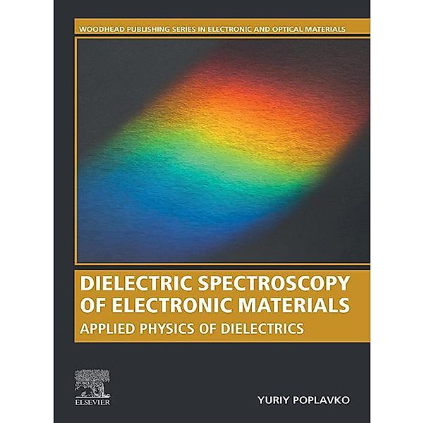 Dielectric Spectroscopy of Electronic Materials, Yuriy Poplavko