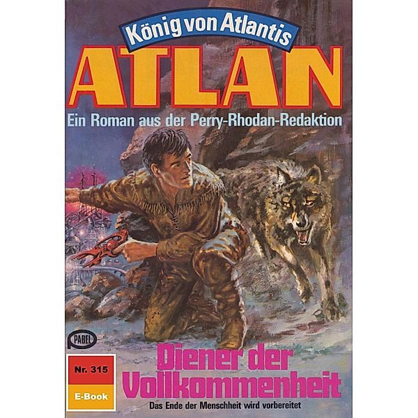Diener der Vollkommenheit (Heftroman) / Perry Rhodan - Atlan-Zyklus König von Atlantis (Teil 1) Bd.315, Marianne Sydow