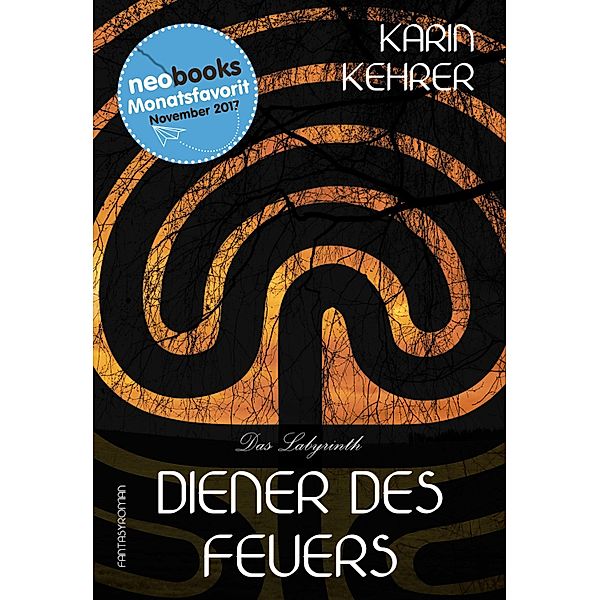 Diener des Feuers / Diener des Feuers Bd.1, Karin Kehrer