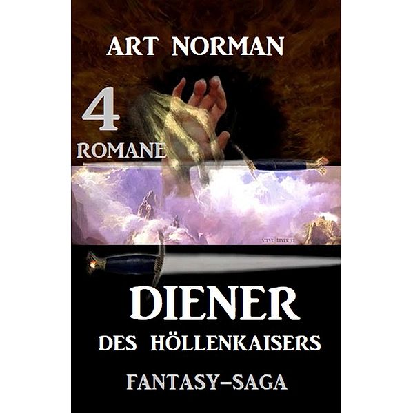 Diener des Höllenkaisers: Fantasy-Saga 4 Romane, Art Norman