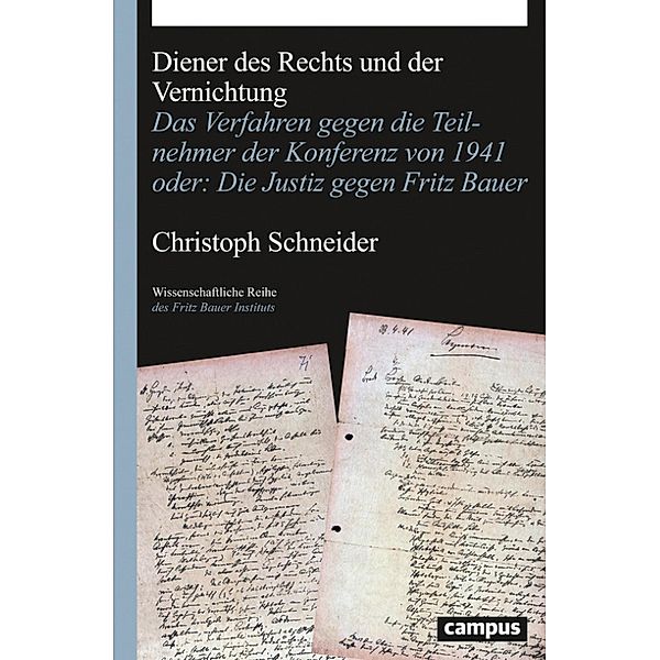Diener des Rechts und der Vernichtung / Wissenschaftliche Reihe des Fritz Bauer Instituts Bd.30, Christoph Schneider