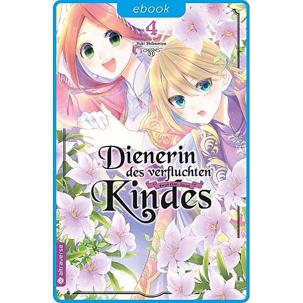 Dienerin des verfluchten Kindes 04 / Dienerin des verfluchten Kindes Bd.4, Yuki Shibamiya