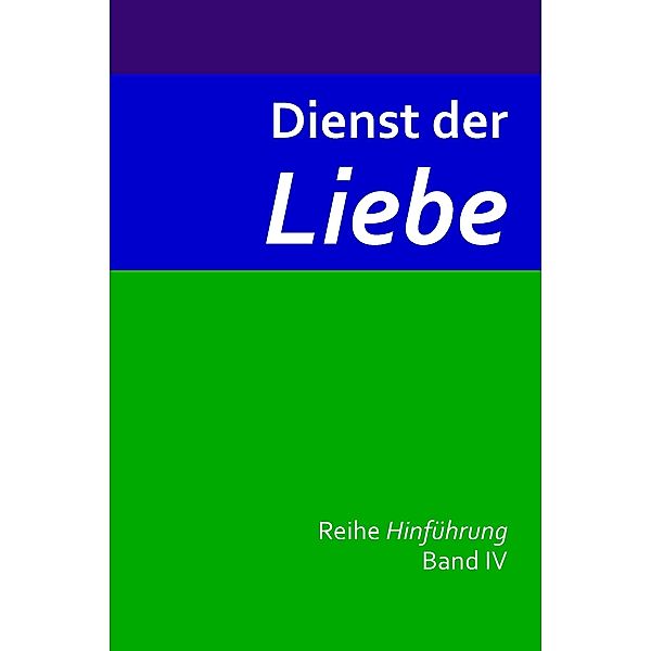 Dienst der Liebe / Reihe Hinführung Bd.3, Jochen Blumenthal