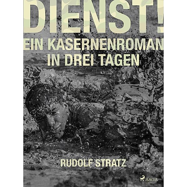 Dienst! Ein Kasernenroman in drei Tagen, Rudolf Stratz