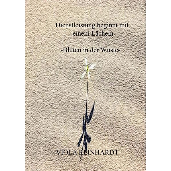 Dienstleistung beginnt mit einem Lächeln, Viola Reinhardt